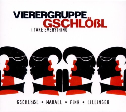Vierergruppe Geschlossl - I Take Everything [CD]
