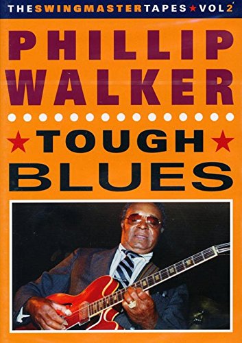 DVD cover for "Tough Blues" by Phillip Walker, featuring a man playing a red guitar.