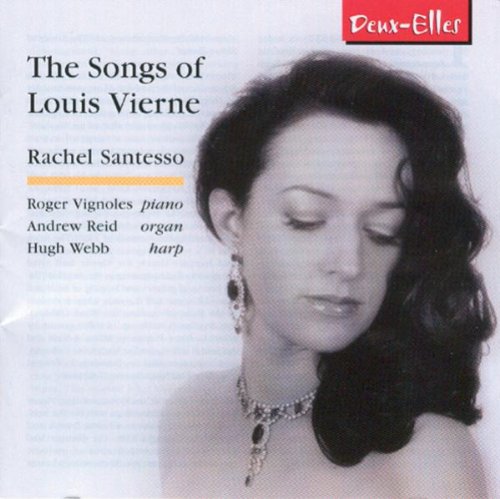 Rachel Santesso/roger Vigno - The Songs Of Louis Vierne [CD]