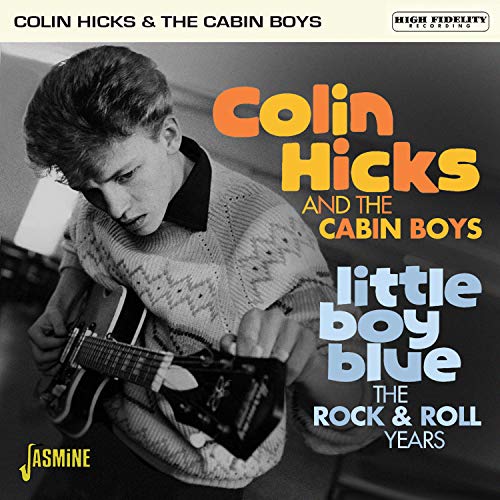 Colin Hicks & The Cabin Boys - Little Boy Blue - The Rock & Roll Years [CD]