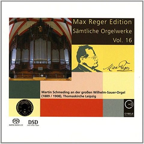 Martin Schmeding - Max Reger Edition - Complete Organ Works Vol. 16 [CD]