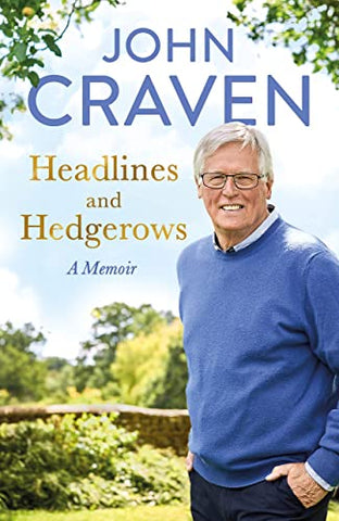 Headlines and Hedgerows: A Memoir