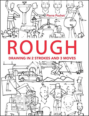 Rough: Drawing in 2 Strokes and 3 Moves: Drawing 2 Strokes and 3 Moves