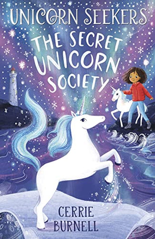 Unicorn Seekers 2: The Secret Unicorn Society - A brilliant unicorn adventure from beloved author and BBC disability ambassador, Cerrie Burnell