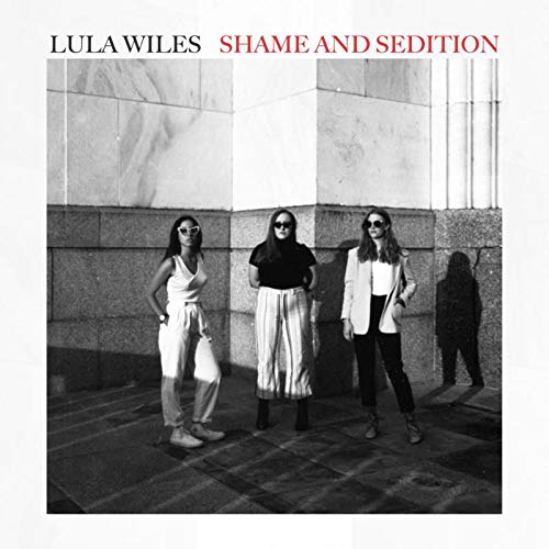 Lula Wiles - Shame And Sedition (2LP) [VINYL]