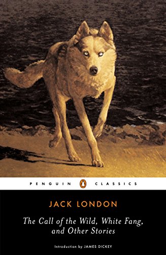 The Call of the Wild, White Fang, and Other Stories (Twentieth-Century Classics)