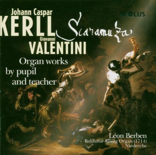 Berben,Leon - Organ works by pupil and teacher - Works by Kerll/Valentini [CD]