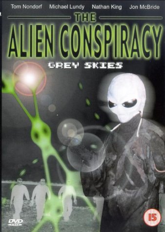 The Alien Conspiracy - Grey Skies [DVD]