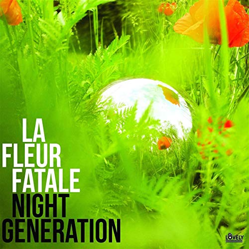 La Fleur Fatale - Night Generation [VINYL]