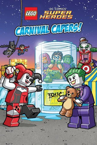 LEGO DC SUPER HEROES: Carnival Capers! (Lego Dc Superheroes Reader 2)