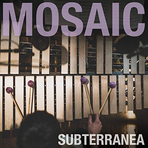 Mosaic - Subterranea [CD]