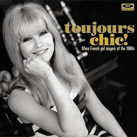 Toujours Chic! More French Girl Singers Of The 1960s AUDIO CD