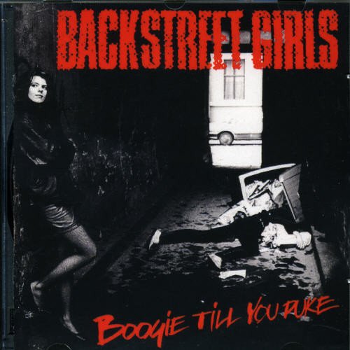 Backstreet Girls - Boogie 'till You Puke [CD]