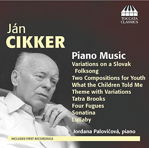 Jordana Palovicova - Cikker: Piano Music [Jordana Palovicova] [Toccata Classics: TOCC 0270] [CD]