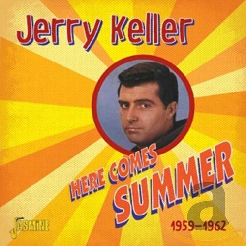 Jerry Keller - Here Comes Summer - 1959-1962 [CD]