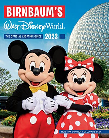Birnbaum'S 2023 Walt Disney World (Birnbaum Guides): The Official Vacation Guide