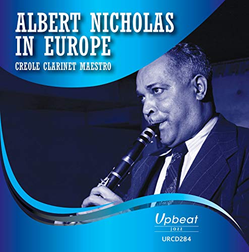 Albert Nicholas - Albert Nicholas In Europe – Creole Clarinet Maestro [CD]