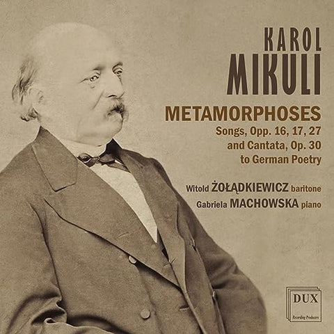 Witold Zoladkiewicz  Gabriela - Karol Mikuli: Metamorphoses [CD]
