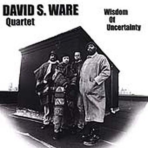 David S. Ware Quartet - Wisdom Of Uncertainty [CD]