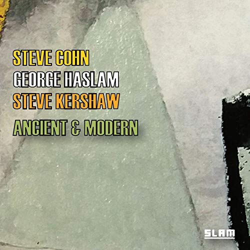 George Haslam Steve Cohn & St - Ancient & Modern [CD]