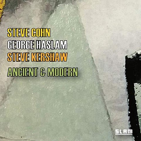 George Haslam  Steve Cohn & St - Ancient & Modern [CD]