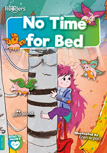 No Time for Bed (BookLife Readers)