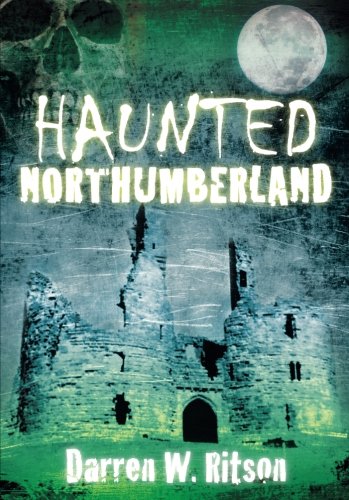 Haunted Northumberland