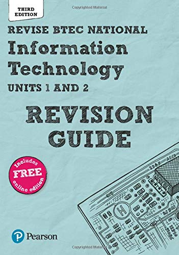 Pearson REVISE BTEC National Information Technology Revision Guide 3rd edition: (with free online Revision Guide) for home learning, 2021 assessments and 2022 exams (REVISE BTEC Nationals in IT)
