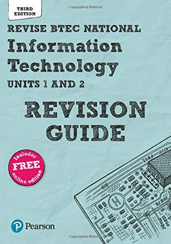 Pearson REVISE BTEC National Information Technology Revision Guide 3rd edition: (with free online Revision Guide) for home learning, 2021 assessments and 2022 exams (REVISE BTEC Nationals in IT)