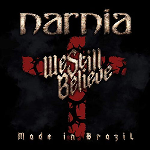 Narnia - We Still Believe Made In Brazil  [VINYL]