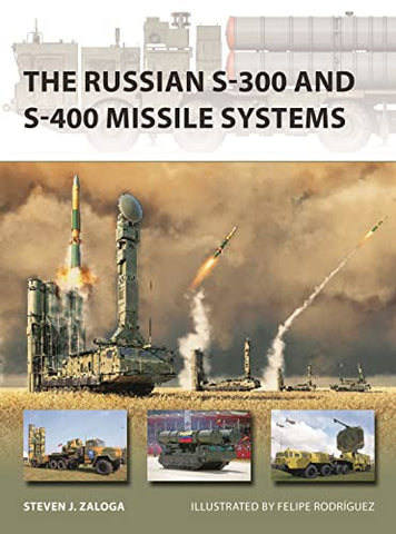 The Russian S-300 and S-400 Missile Systems: 315 (New Vanguard)