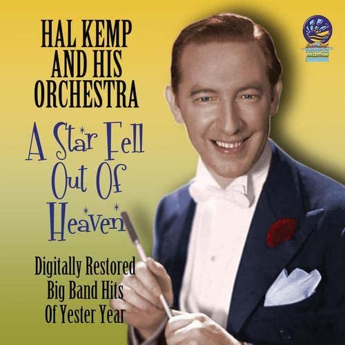 Hal Kemp And His Orchestra - A Star Fell Out Of Heaven [CD]