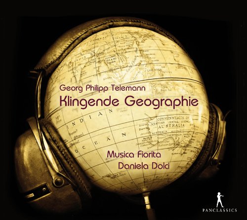 Musica Fiorita; Daniela Dolci - Georg Philipp Telemann - Klingende Geographie/Concerto D minor TWV 43.d2 [CD]