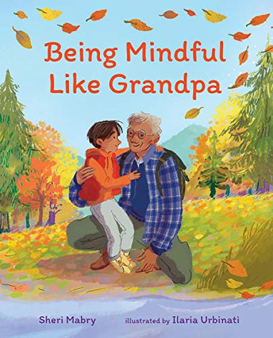 Being Mindful Like Grandpa (ALBERT WHITMAN CO)