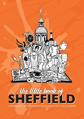 The Little Book of Sheffield: A celebration of the amazing independents on your doorstep: 2