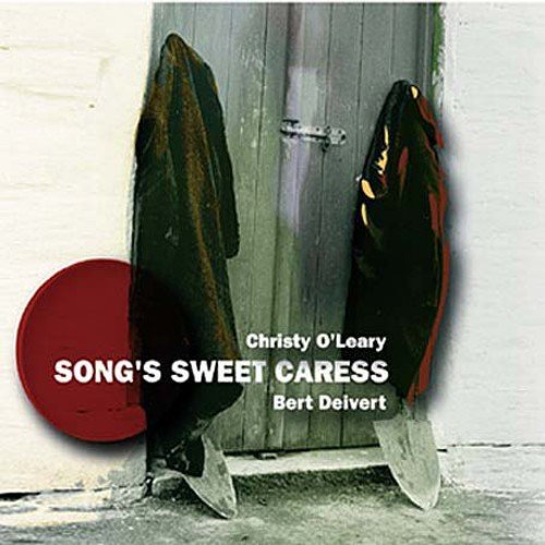 Christy O'Leary & Bert Deivert - Song's Sweet Caress [CD]