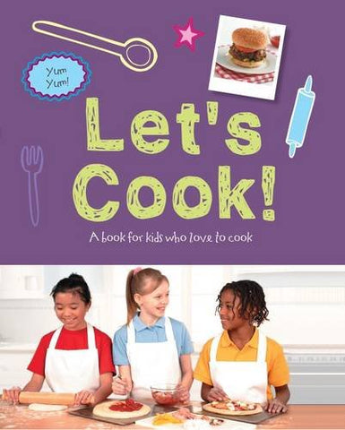 Let's Cook: Kids Cookbook - Love Food