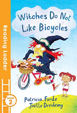Witches Do Not Like Bicycles (Reading Ladder Level 2)