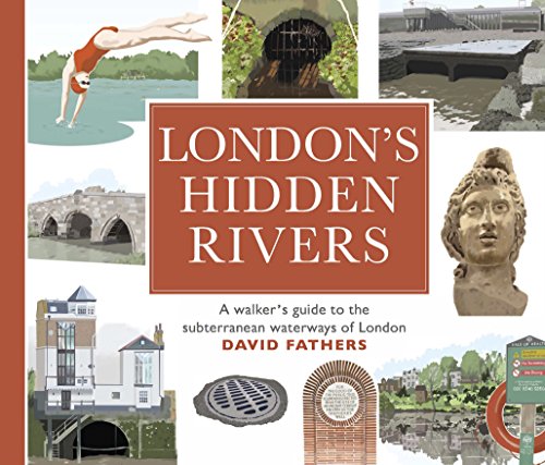 "Book cover with title 'London's Hidden Rivers' and images of London's subterranean waterways."