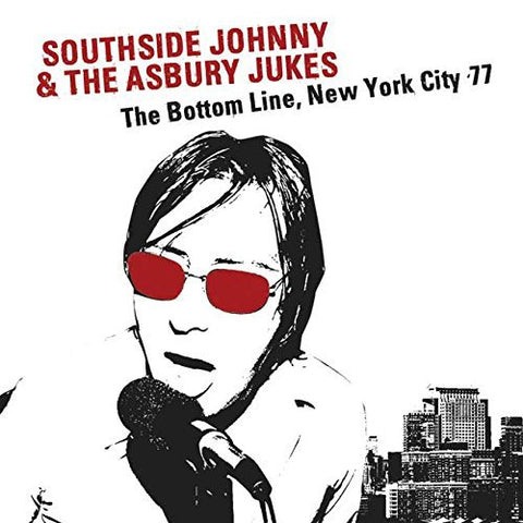 Southside Johnny & The Asbury Jukes - The Bottom Line, New York City '77 [CD]
