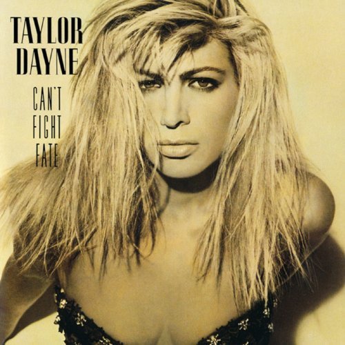 Album cover featuring a blonde woman with the title "Can't Fight Fate" by Taylor Dayne.
