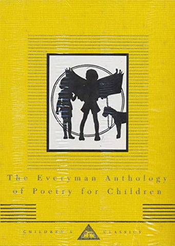 The Everyman Anthology Of Poetry For Children (Everyman's Library CHILDREN'S CLASSICS)