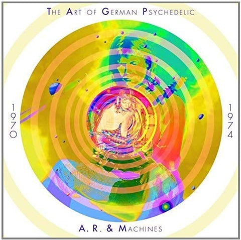 A.R. & Machines - The Art of German Psychedelic [CD]