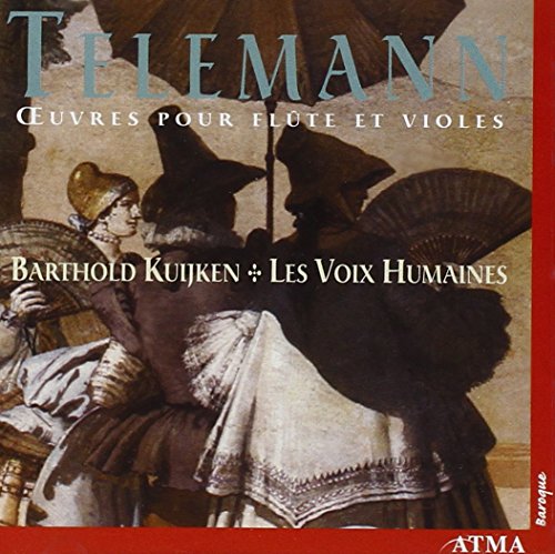 Kuijken, Barthold/Les Voix humaines - Telemann: Works for Flute and Violes [CD]