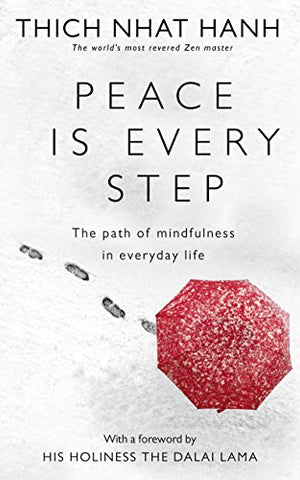 Thich Nhat Hanh - Peace Is Every Step
