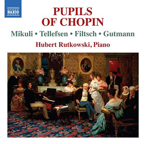 Hubert Rutkowski - Various: Piano Music By Pupils of Chopin [CD]