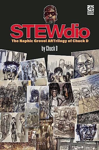 StewDio: The Naphic Grovel Artrilogy of Chuck D