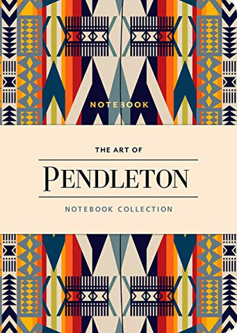 The Art Of Pendleton Notebook Collection: