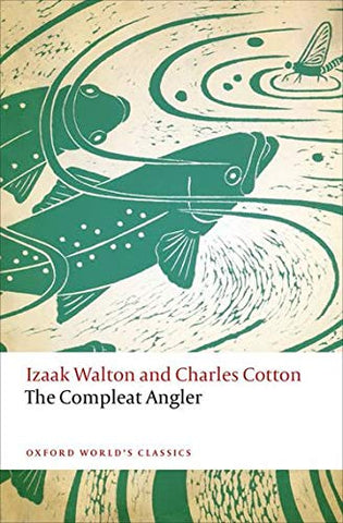 The Compleat Angler (Oxford World's Classics)