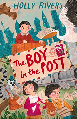 The Boy in the Post: A first-class adventure perfect for fans of Adventures on Trains
